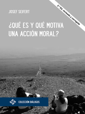 cover image of ¿Qué es y qué motiva una acción moral?